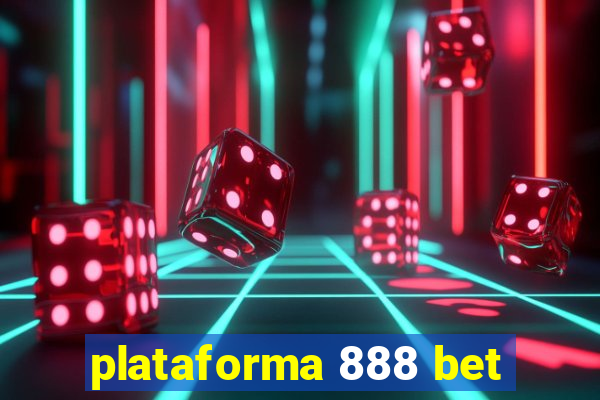 plataforma 888 bet